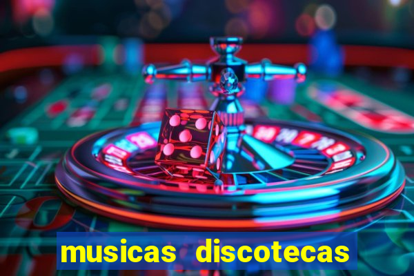 musicas discotecas anos 90